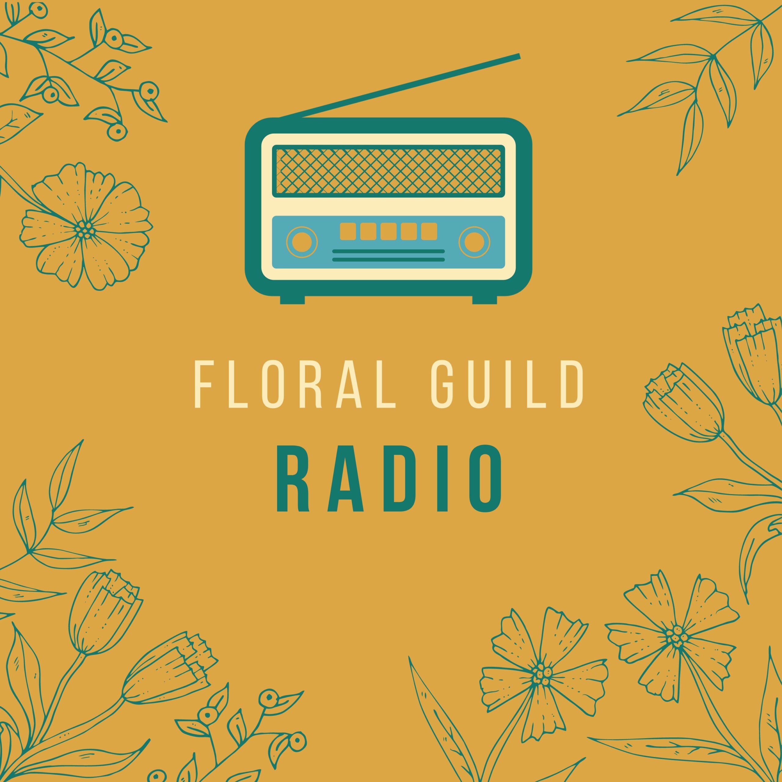 Floral Guild Radio sponsored byPhiladelphia Floral Guild
