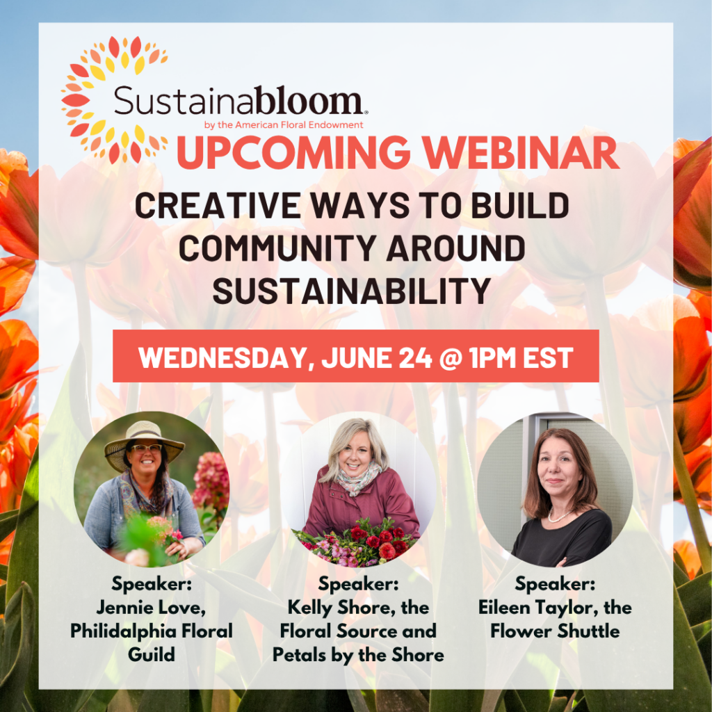 Sustainable Floristry Seminar with Philadelphia Floral Guild and Sustainabloom.