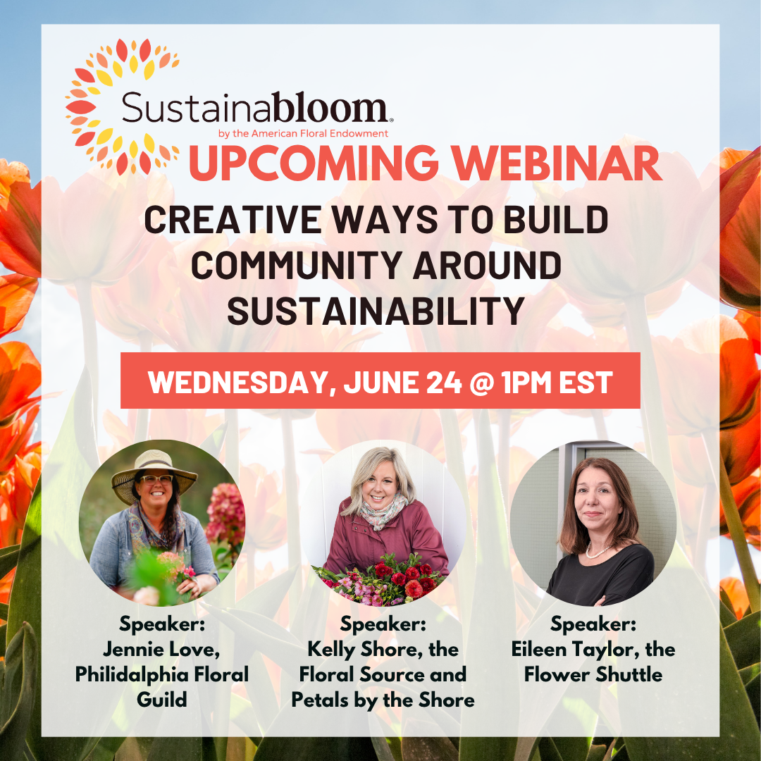Sustainable Floristry Seminar with Philadelphia Floral Guild and Sustainabloom.